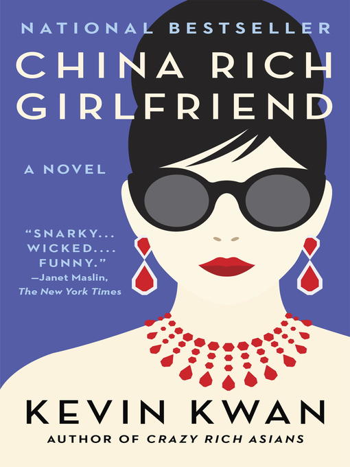 Title details for China Rich Girlfriend by Kevin Kwan - Available
